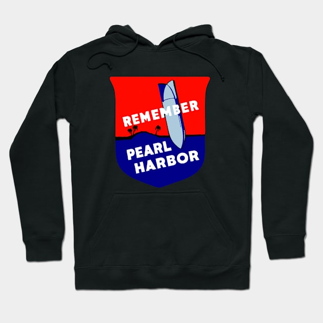 WWII Remember Pearl Harbor Hoodie by historicimage